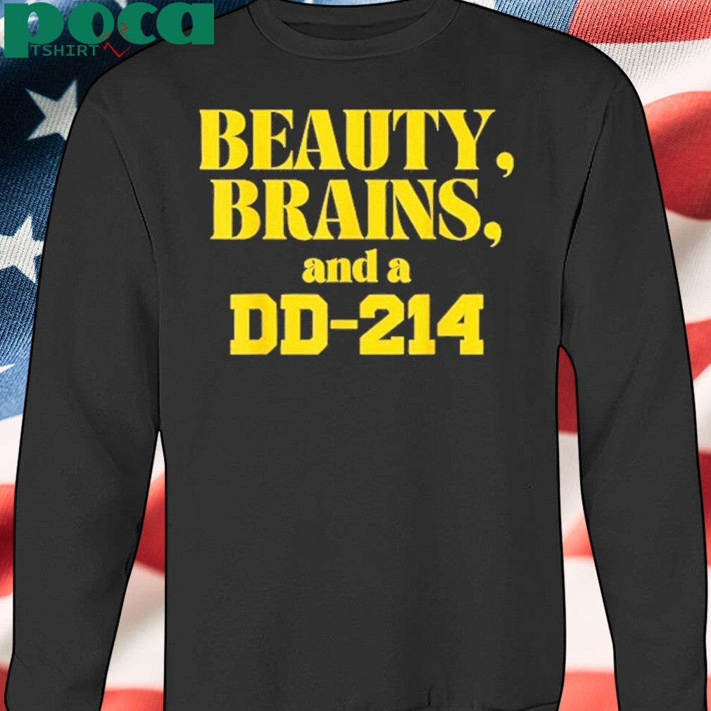 Beauty Brains And A DD-214 Shirt