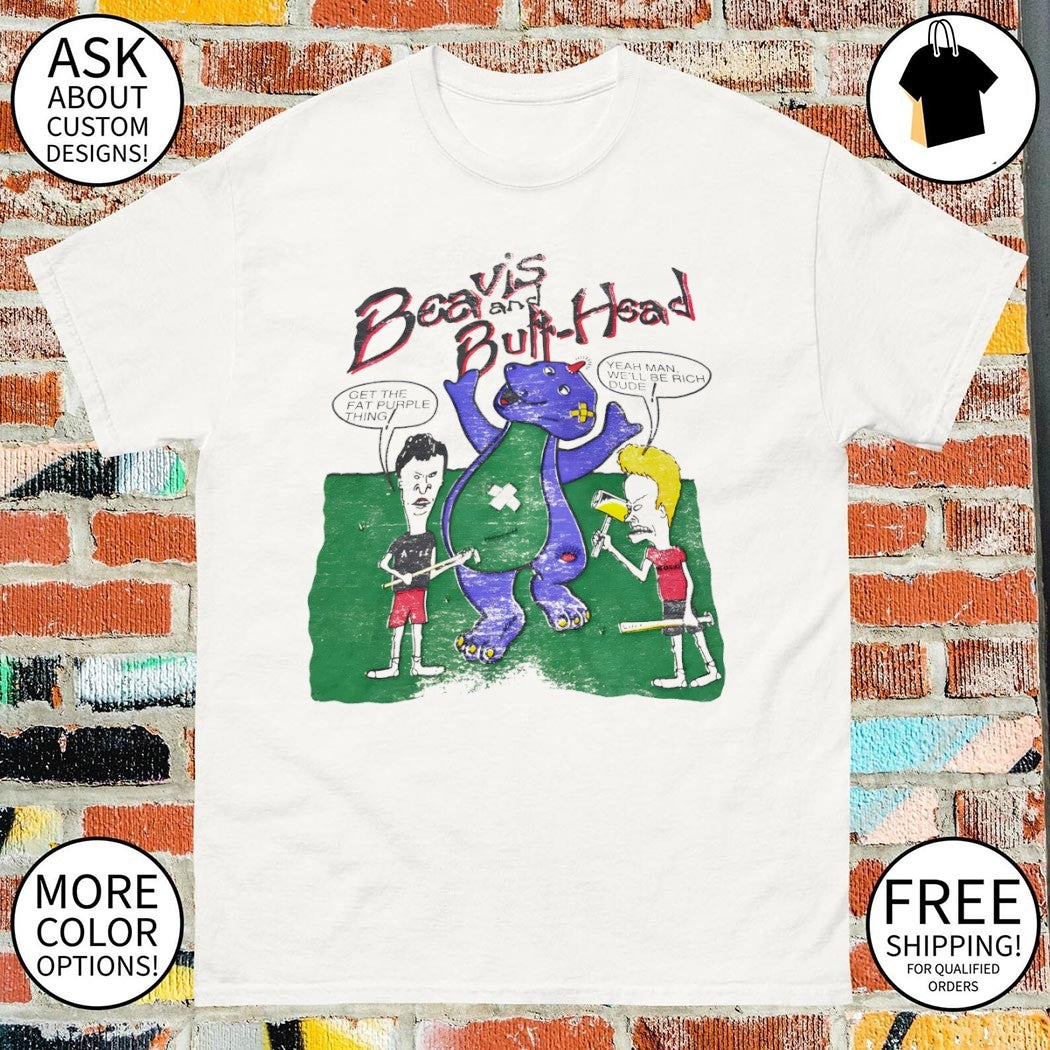 Beavis and Butt-Head Barney the Dinosaur get the fat purple thing yeah man we’ll be rich dude shirt