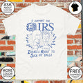 Beavis and Butt-Head I support the IRS Israel’s right to suck my balls political shirt