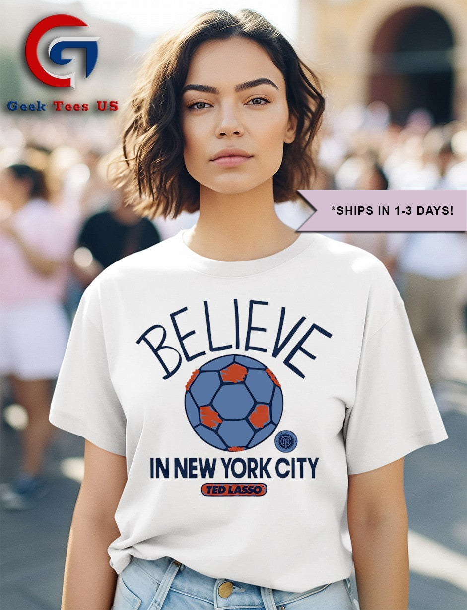 Believe in New York City FC Ted Lasso MLS shirt
