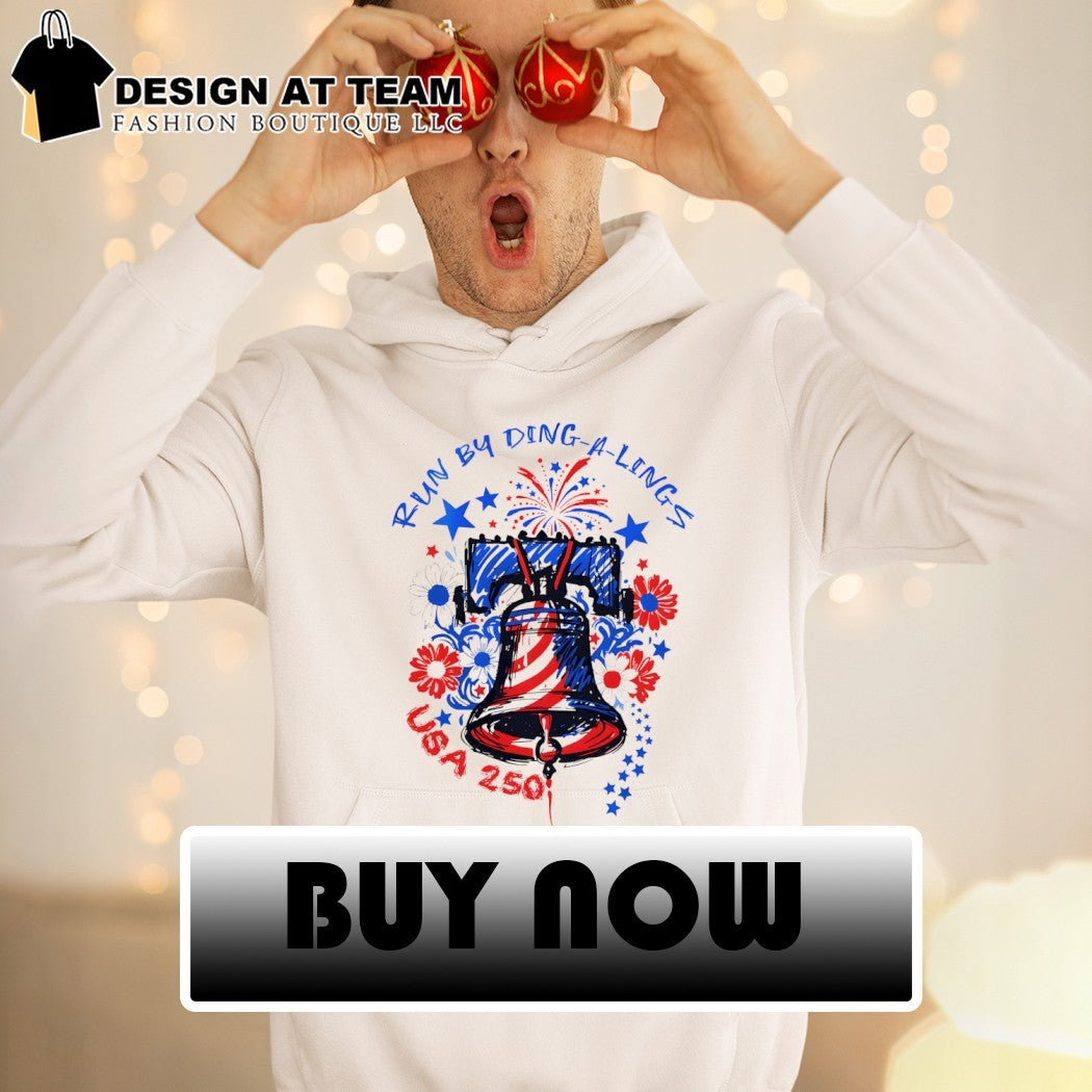 Bell run by ding a lings USA 250th 4th of July 2026 shirt