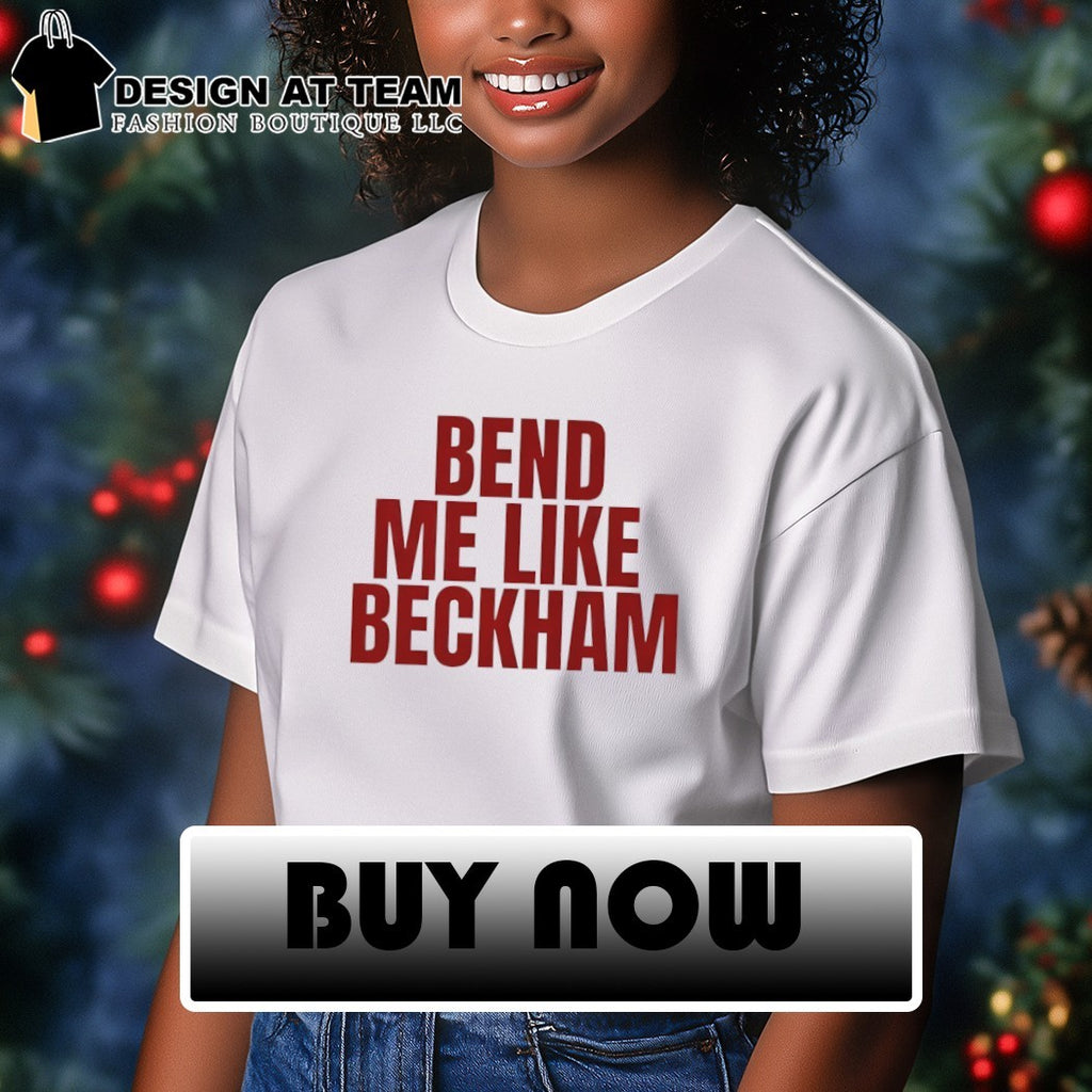 Bend Me Like Beckham It’s Coming Home shirt