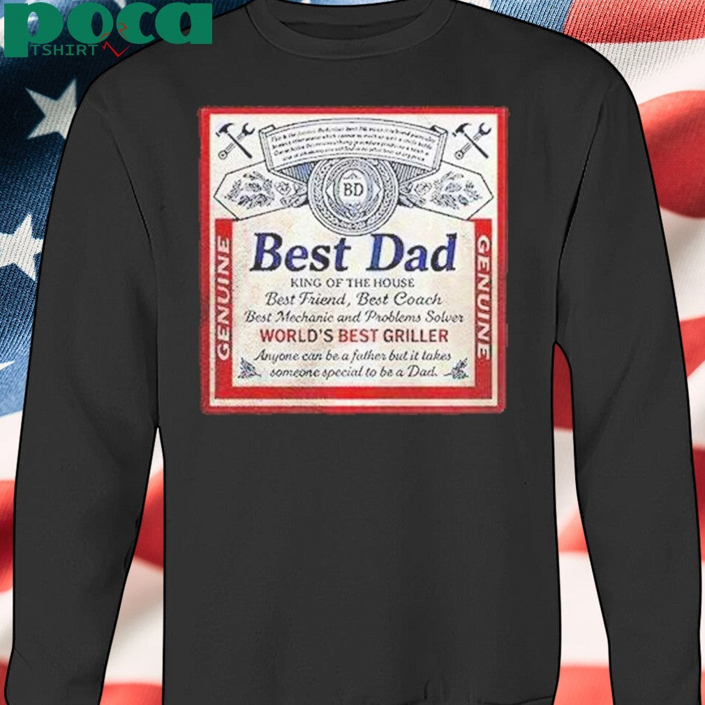 Dad King Of The House Worlds Best Griller Shirt