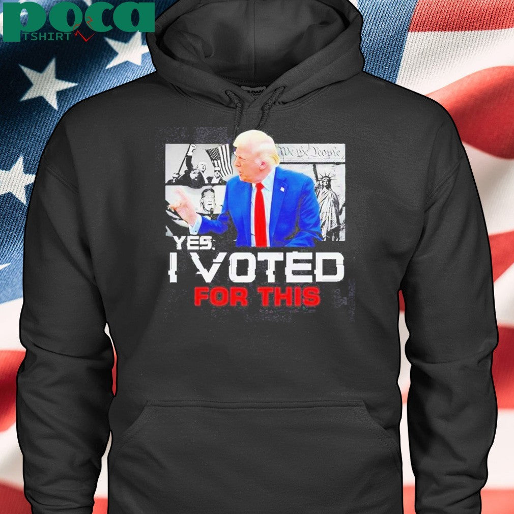 Trump Yes I Voted For This T-Shirt