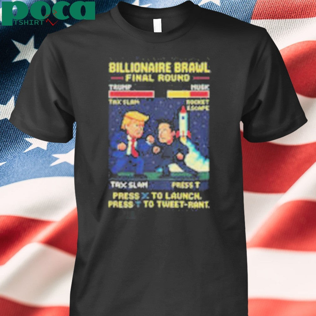 Billionaire Brawl Final Round Elon Musk and Donald Trump Press to Launch shirt