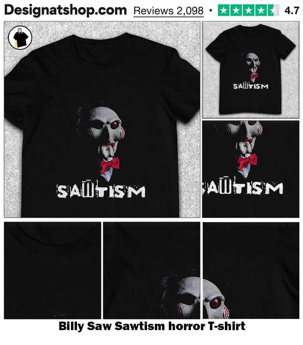 Billy Saw Autism Sawtism horror shirt