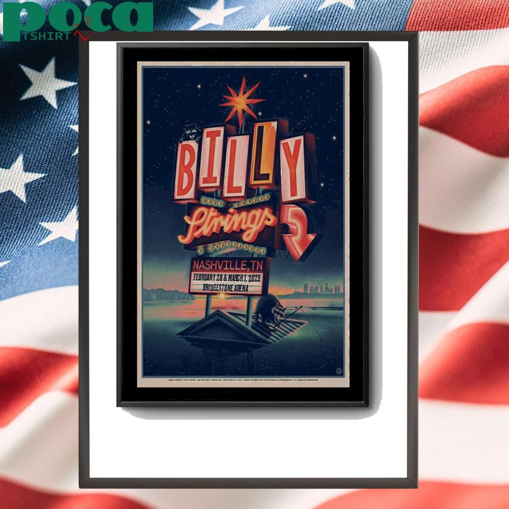 Billy Strings At Bridgestone Arena Nashville TN February 28 & March 1 2025 Poster shirt