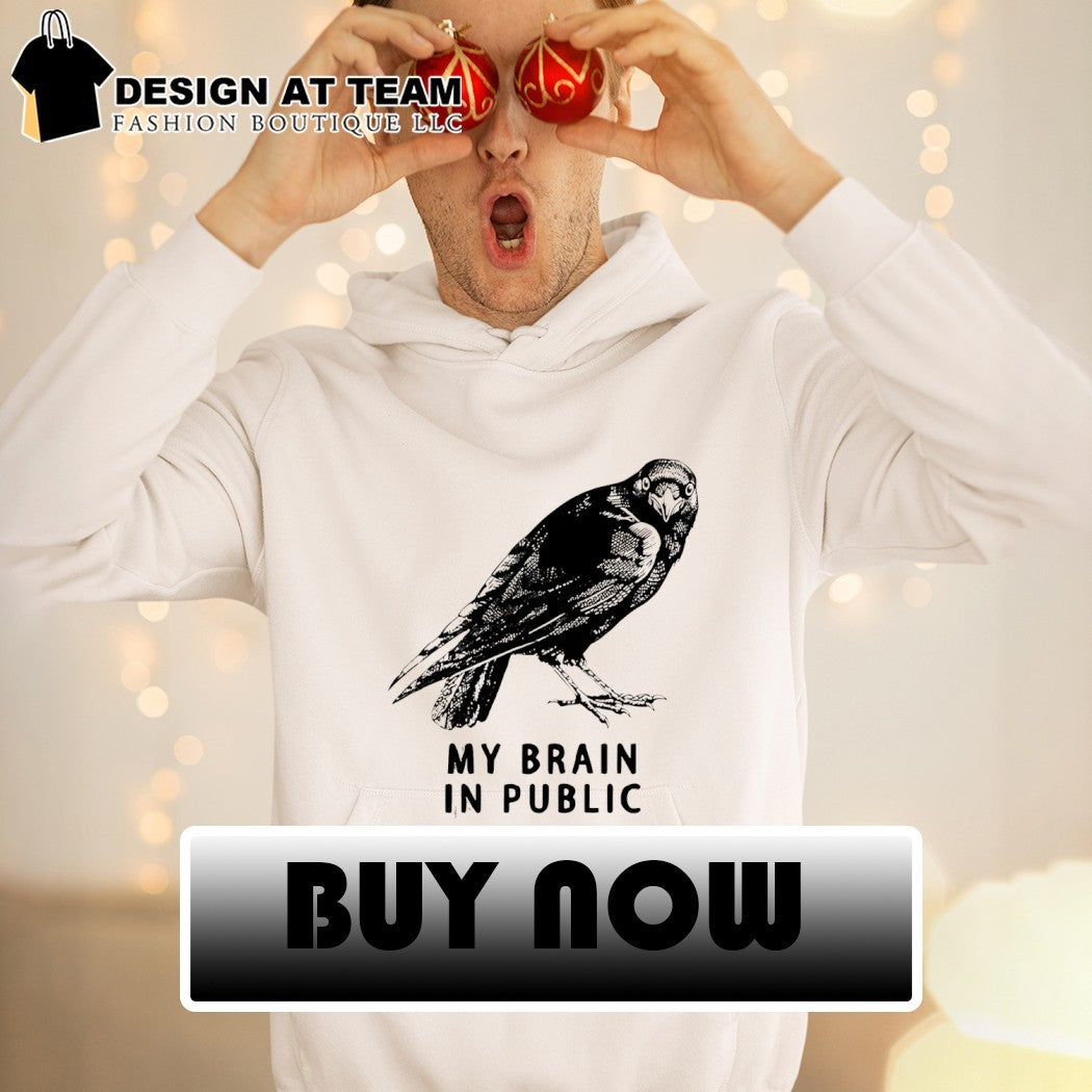 Black crow public brain funny my brain in public shirt