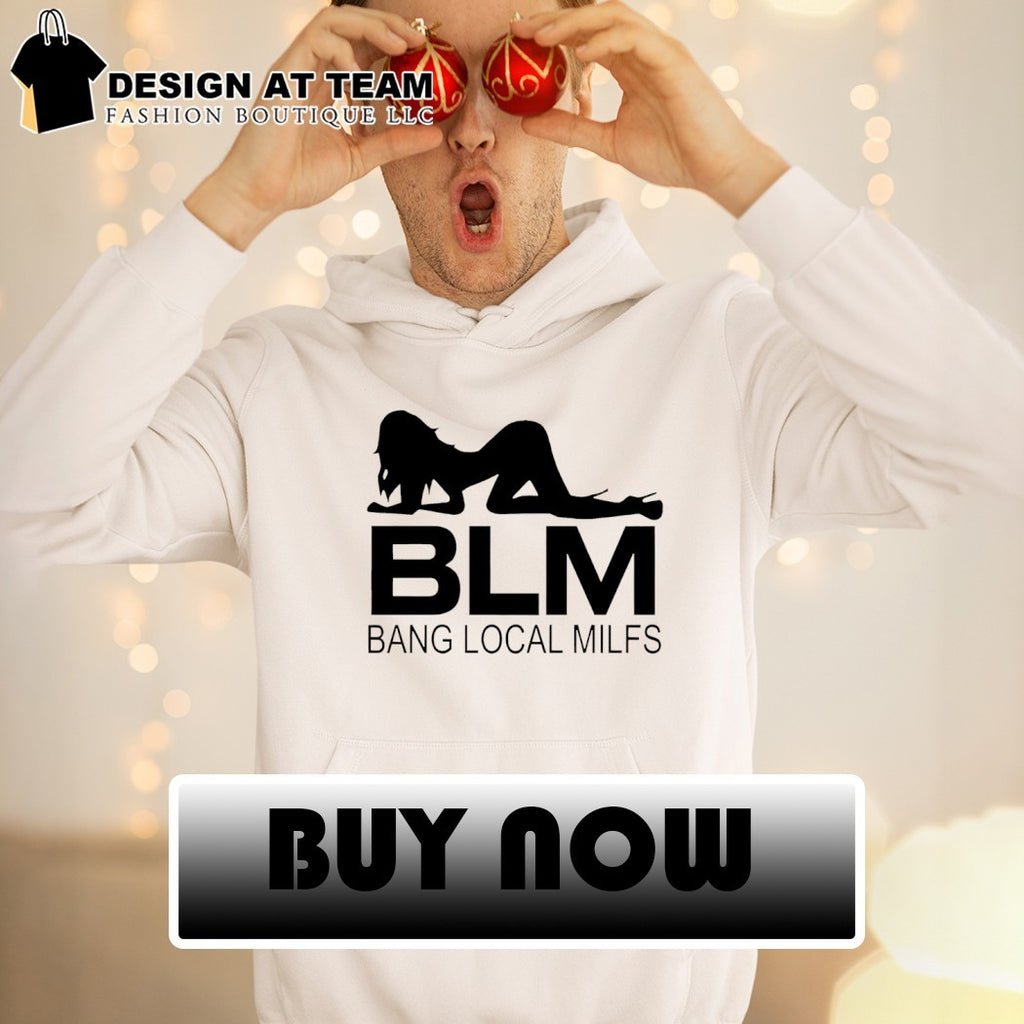 Blm bang local milfs sex girl shirt