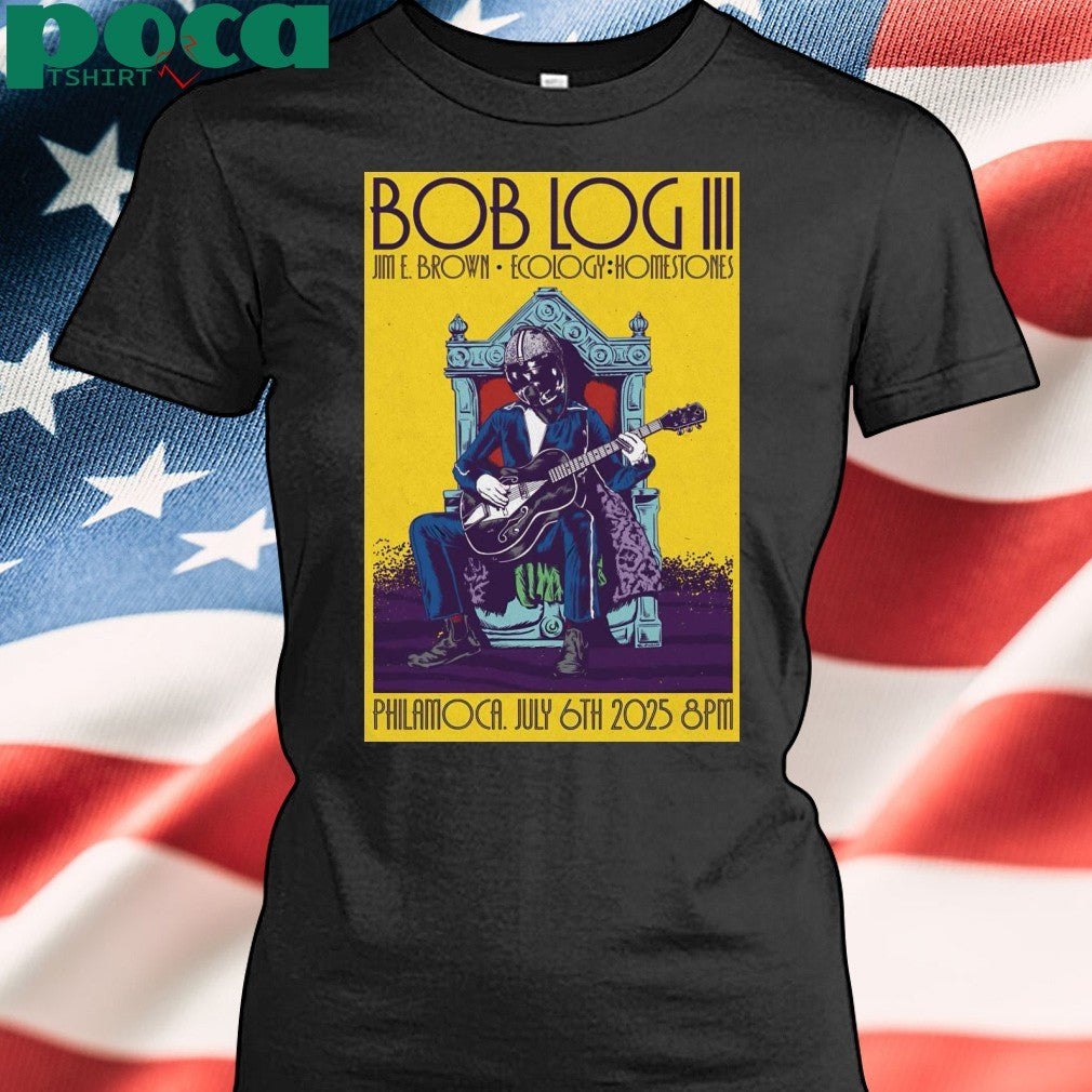 Bob Log III 7-6-2025 Philadelphia PA Poster Shirt