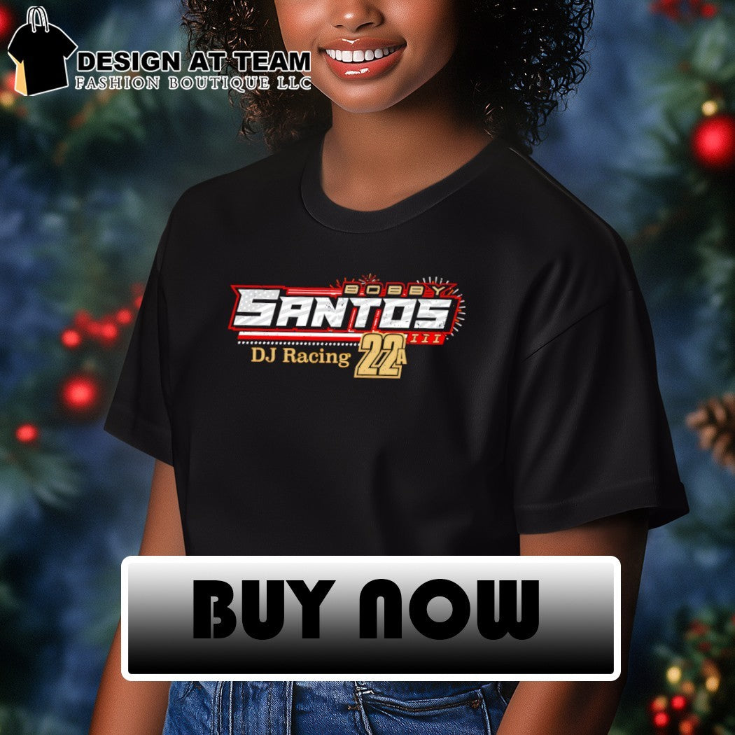 Bobby Santos III DJ Racing 22A Motorsport Racing team 2026 shirt
