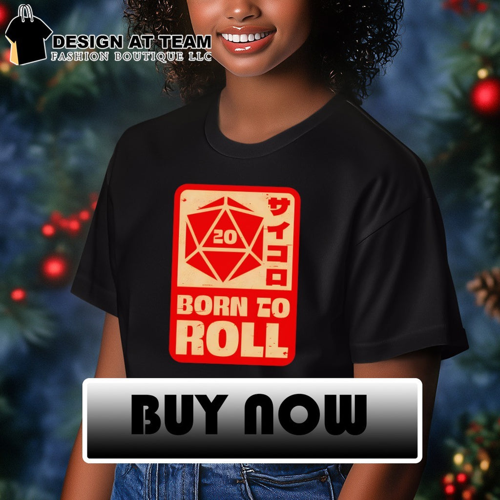 Born To Roll RPG Japanese shirt