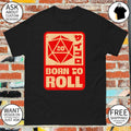 Born To Roll RPG Japanese shirt