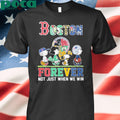 Boston Sports Teams Forever Not Just When We Win Shirt