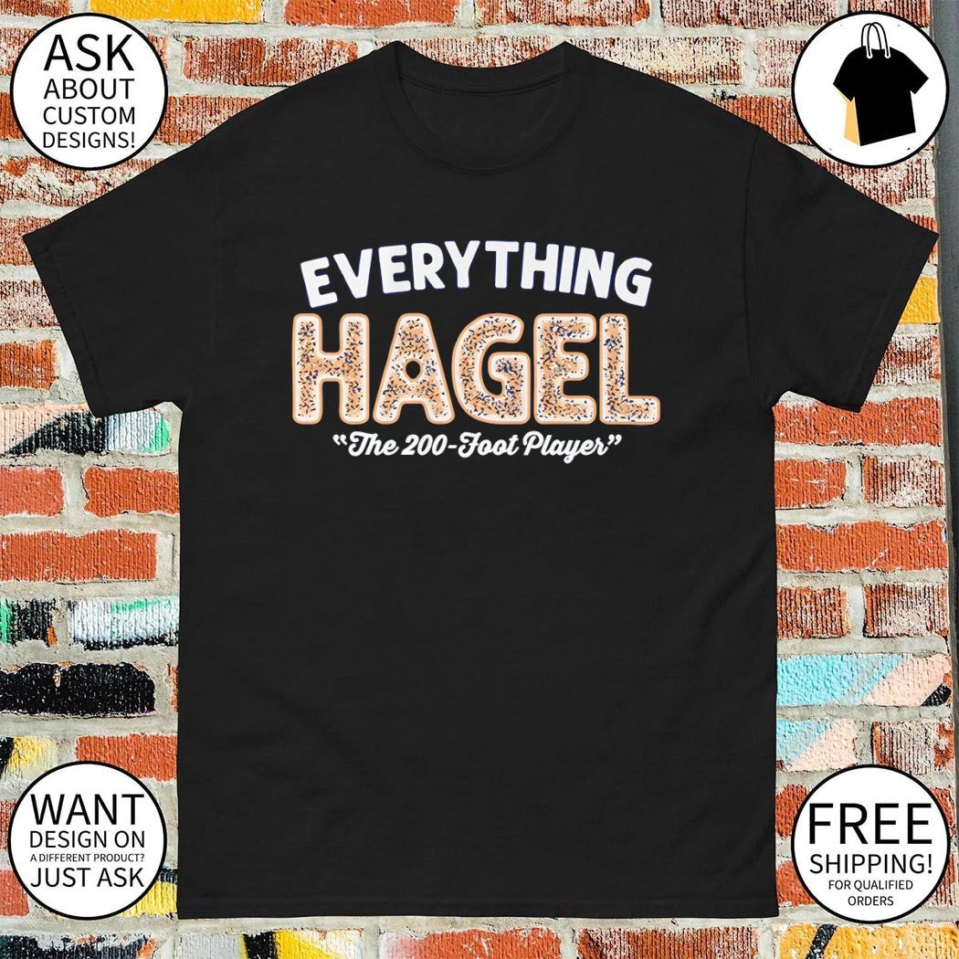 Brandon Hagel Tampa Bay Lightning NHL Everything Hagel the 200 Foot Player shirt