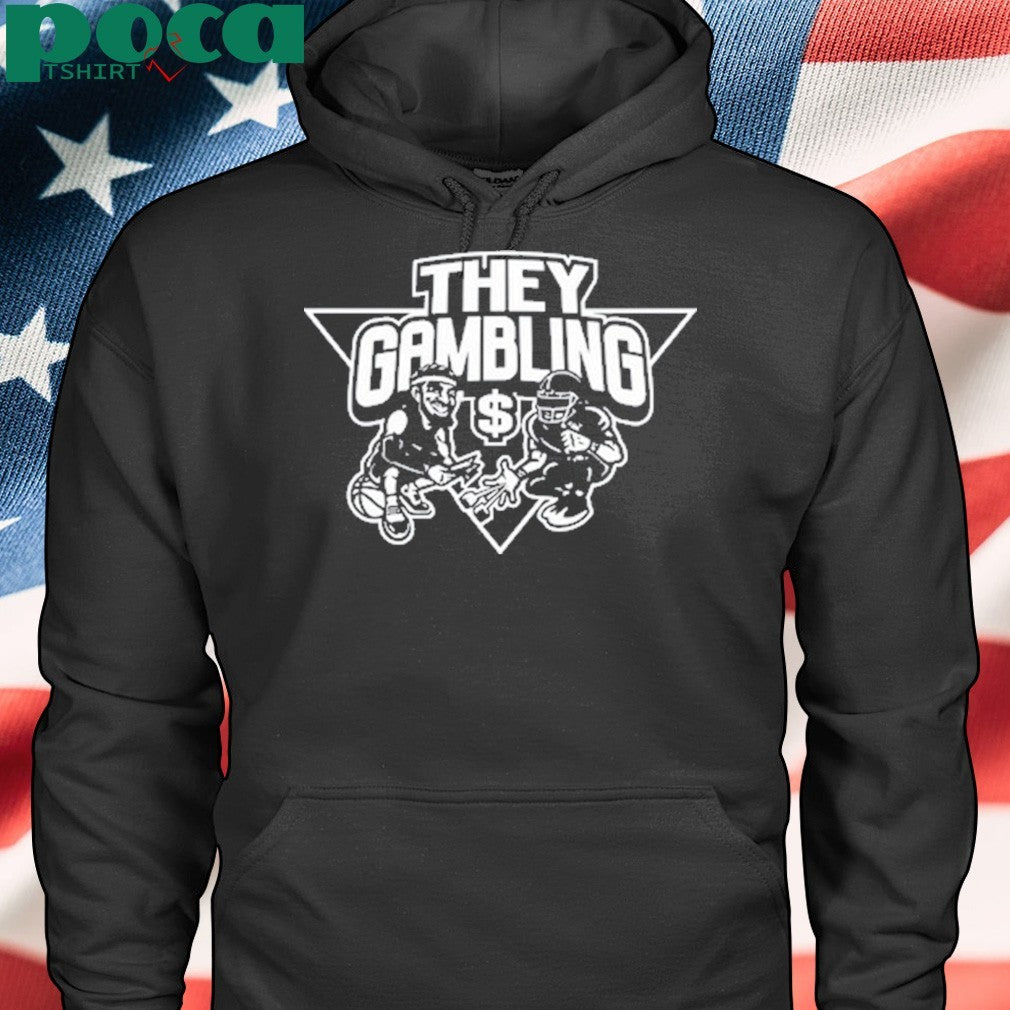 Brian Tidwell They Gambling Shirt