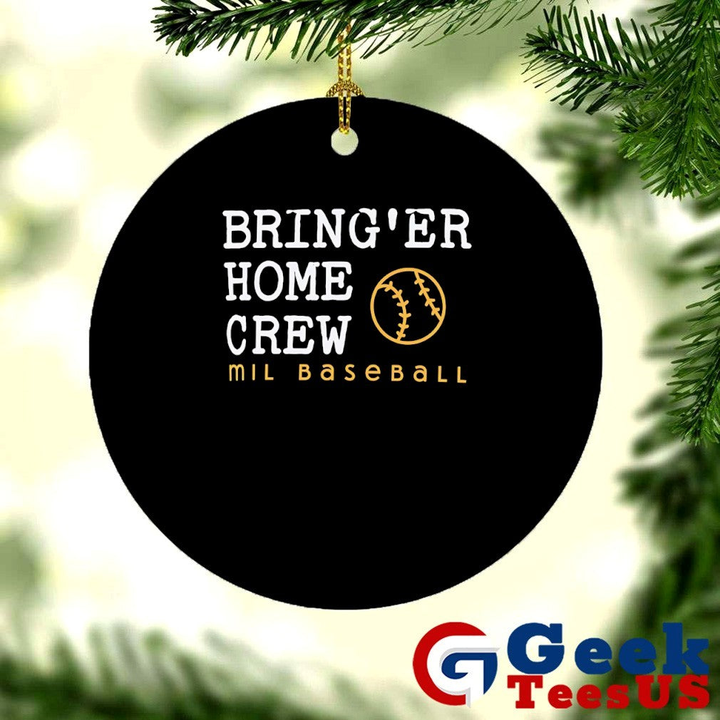 Bring’er Home Crew Milwaukee Brewers MLB shirt