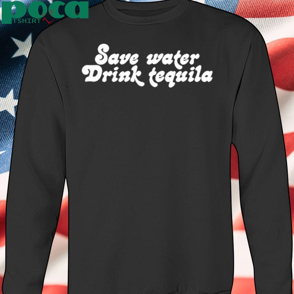 Britt Wearing Save Water Drink Tequila Shirt