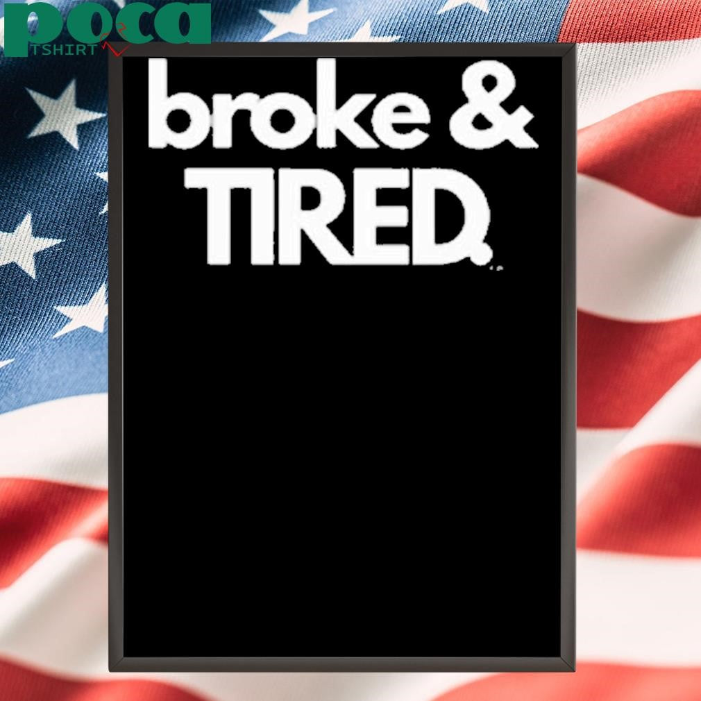 Broke & Tired Calley Blue Shirt