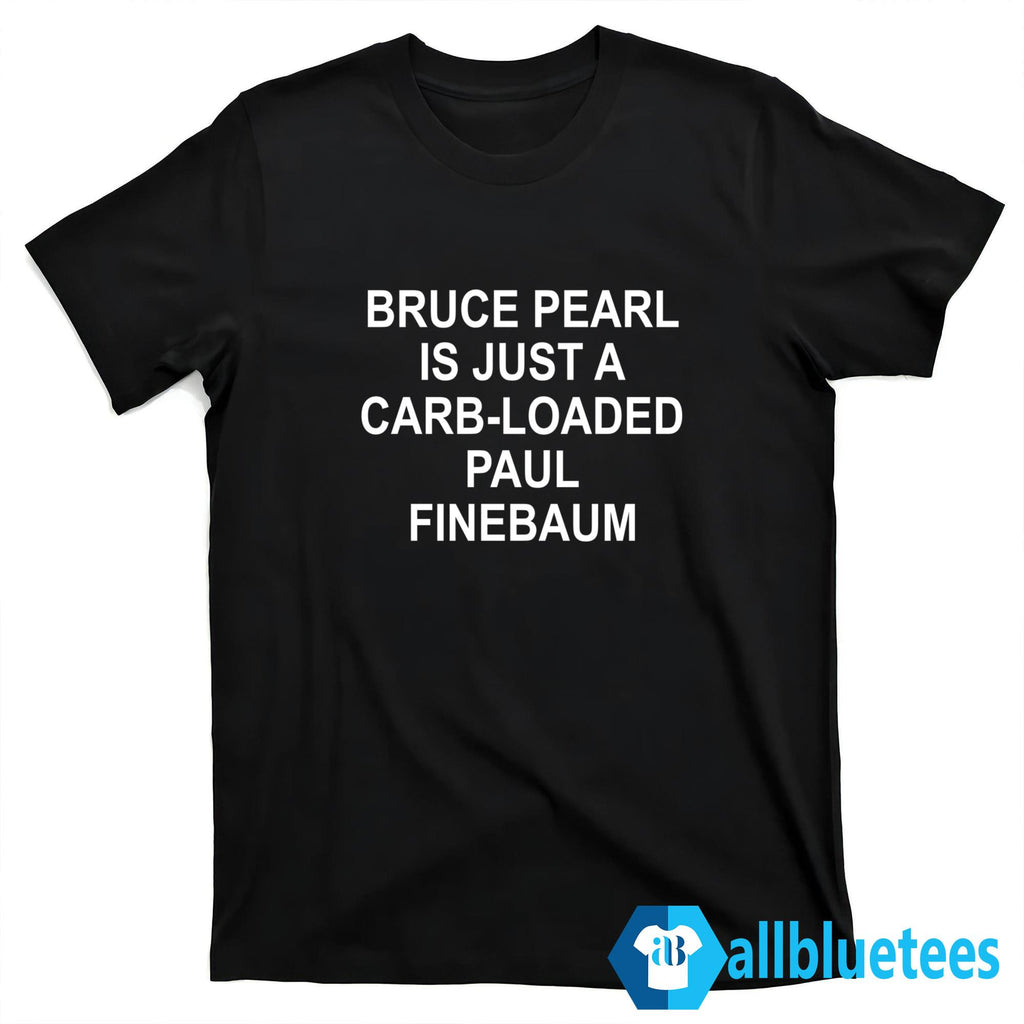 Bruce Pearl Is Just A Carb-Loaded Paul Finebaum Shirt
