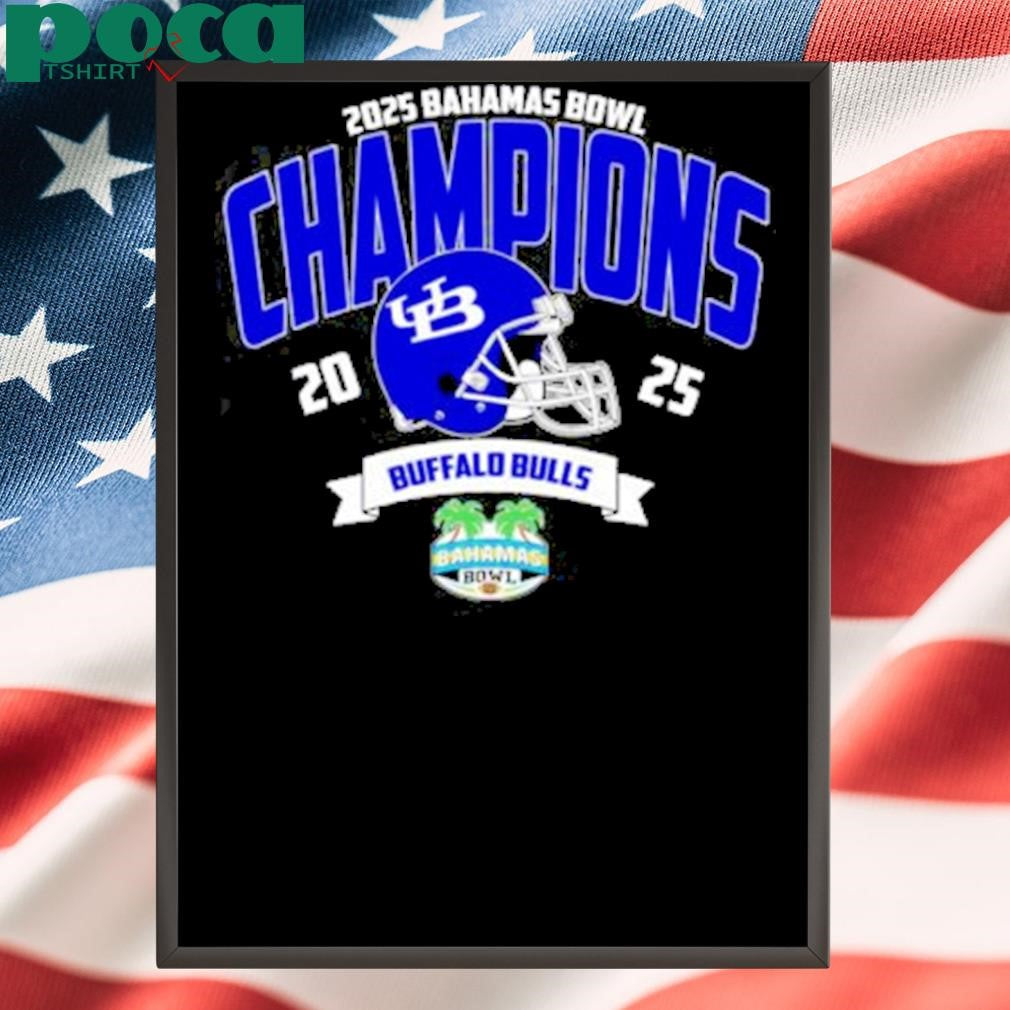 Buffalo Bulls Football Champions 2025 Bahamas Bowl NCAA College Football Shirt