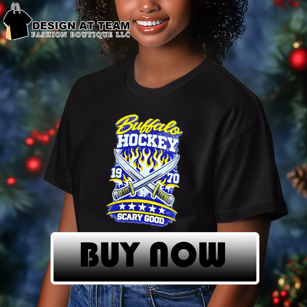 Buffalo Sabres Hockey NHL est 1970 Scary Good vintage shirt