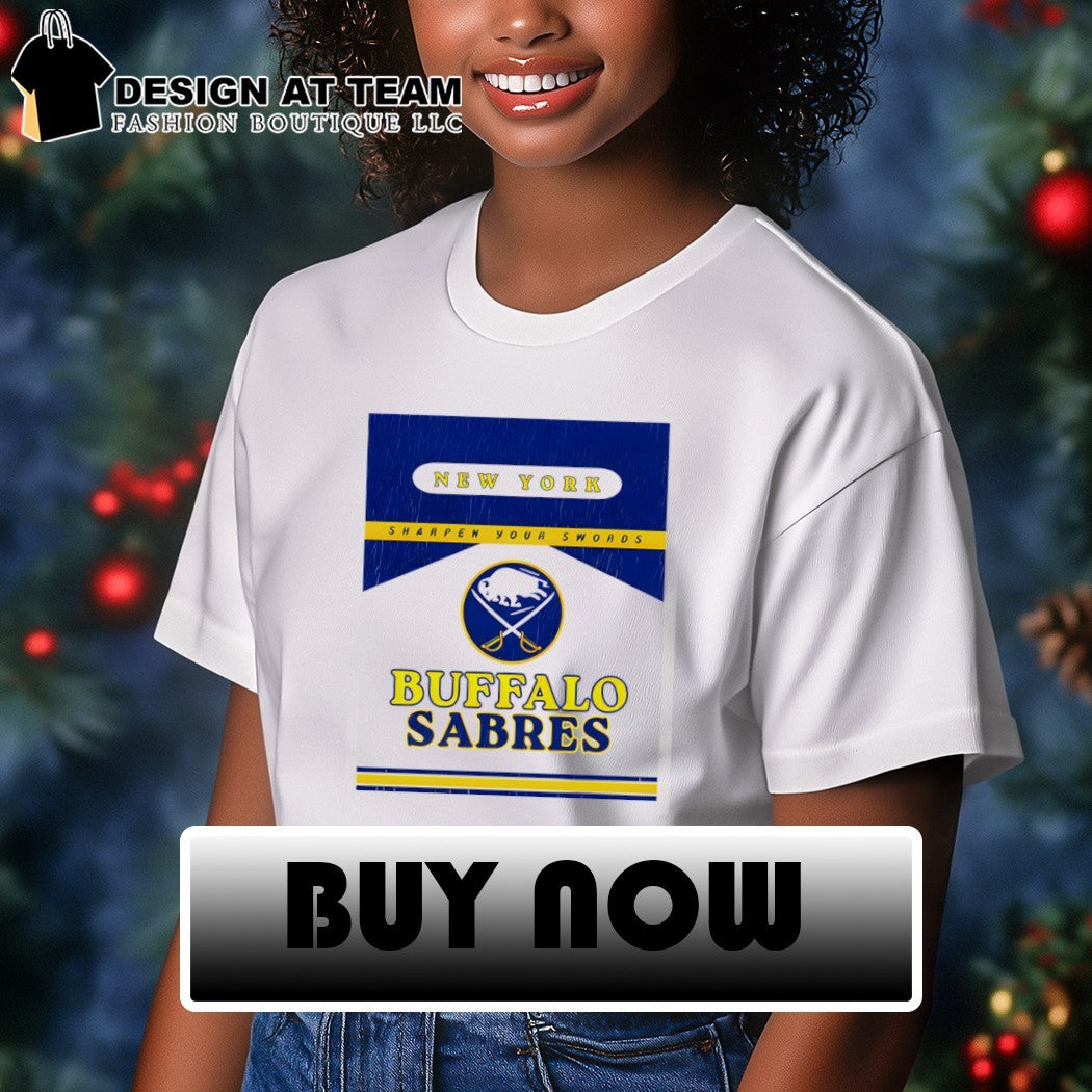 Buffalo Sabres Hockey New York Sharpen Your Swords Cig shirt
