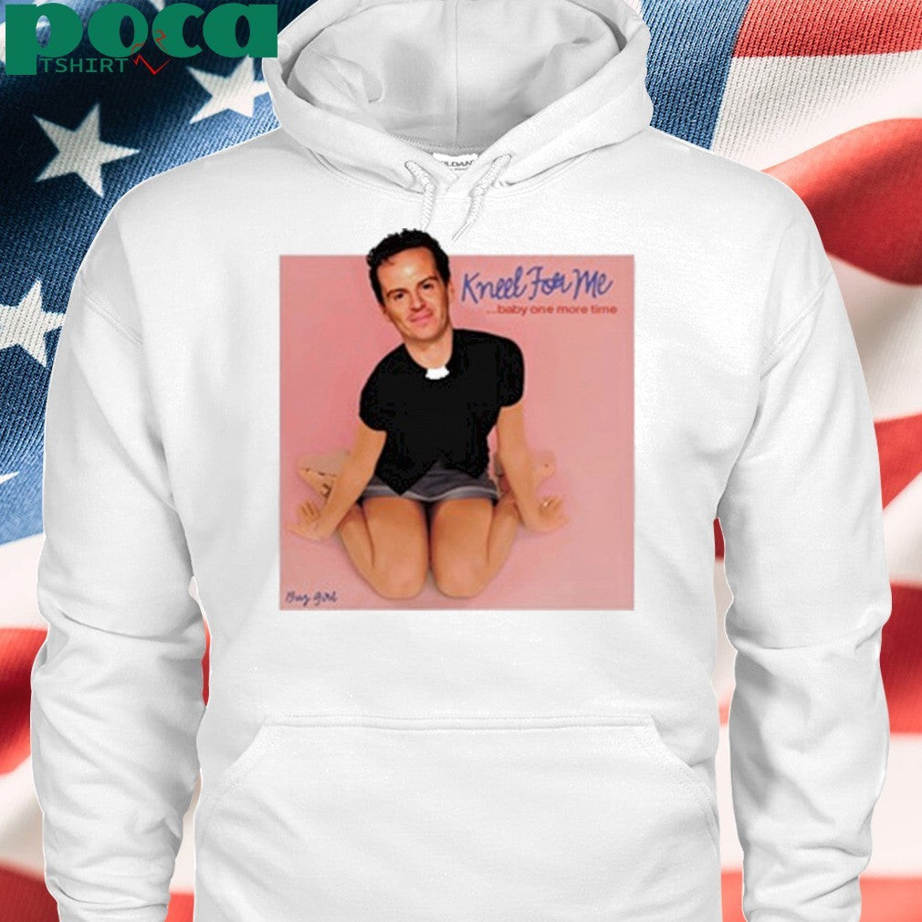 Buggirl200 Kneel For Me Baby One More Time T-shirt