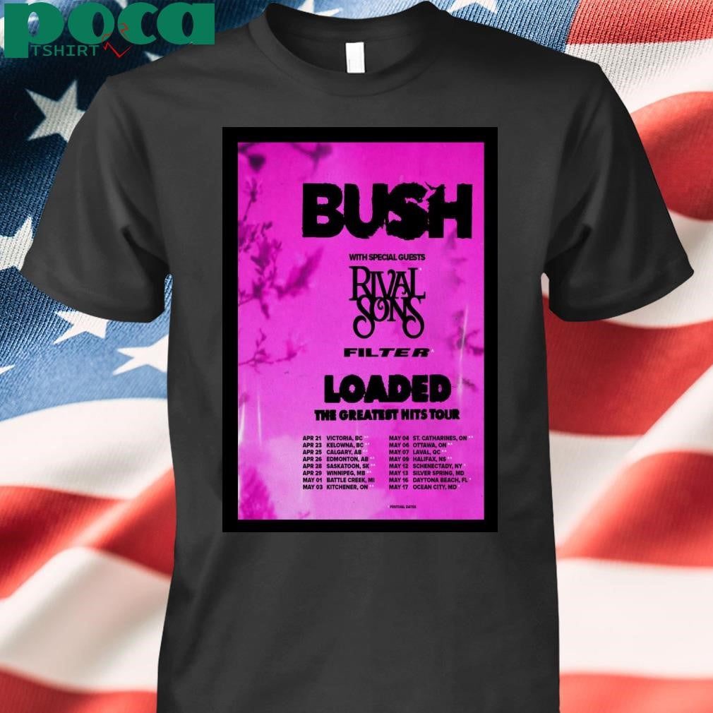 Bush Loaded The Greatest Hits Tour 2025 Poster T-Shirt