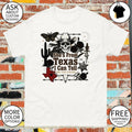 Cactus snake skull cowboy hat Texas she’s from Texas I can tell text shirt