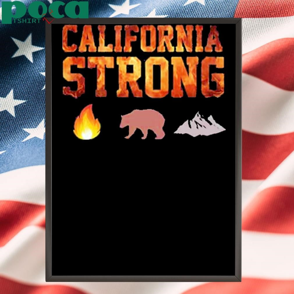 California Fire Strong 2025 Shirt