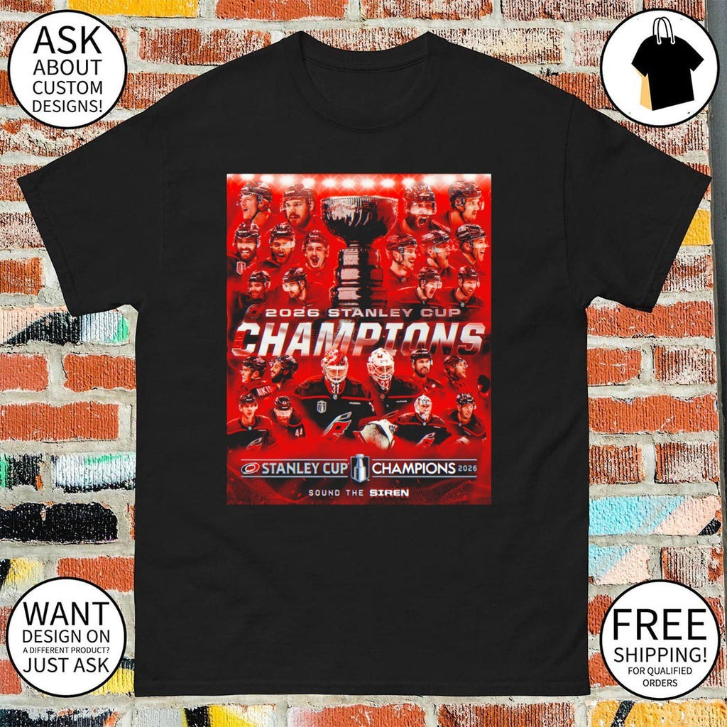 Carolina Hurricanes Ice Hockey Team 2026 Stanley Cup Champions Sound The Siren shirt
