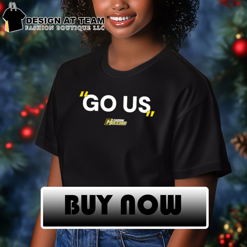 Carson Hocevar Go Us #77 Racing Nascar 2026 shirt