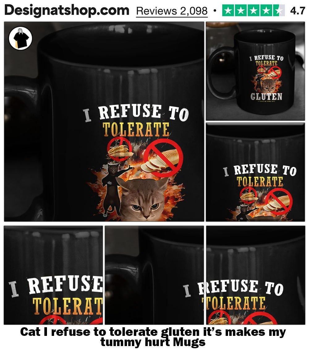 Cat I refuse to tolerate gluten it’s makes my tummy hurt shirt