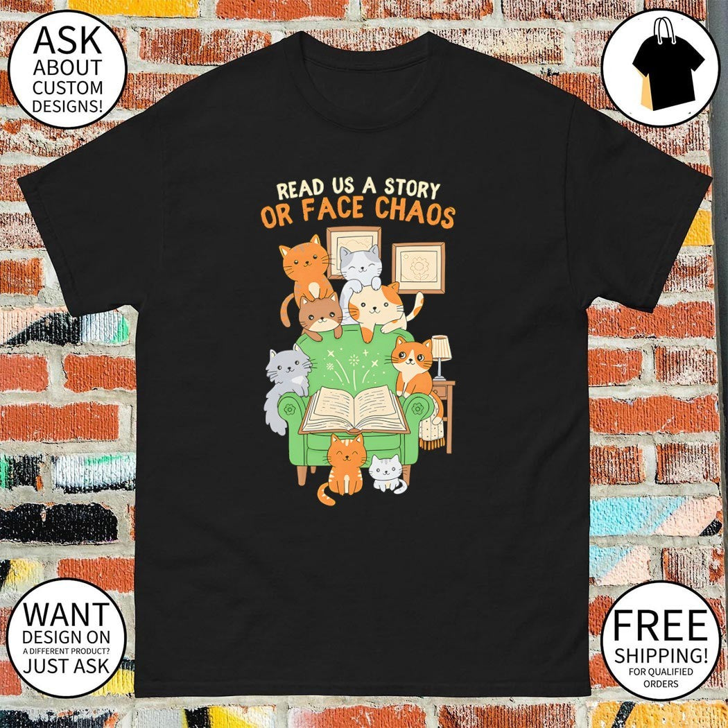 Cats read book read us a story or face chaos shirt