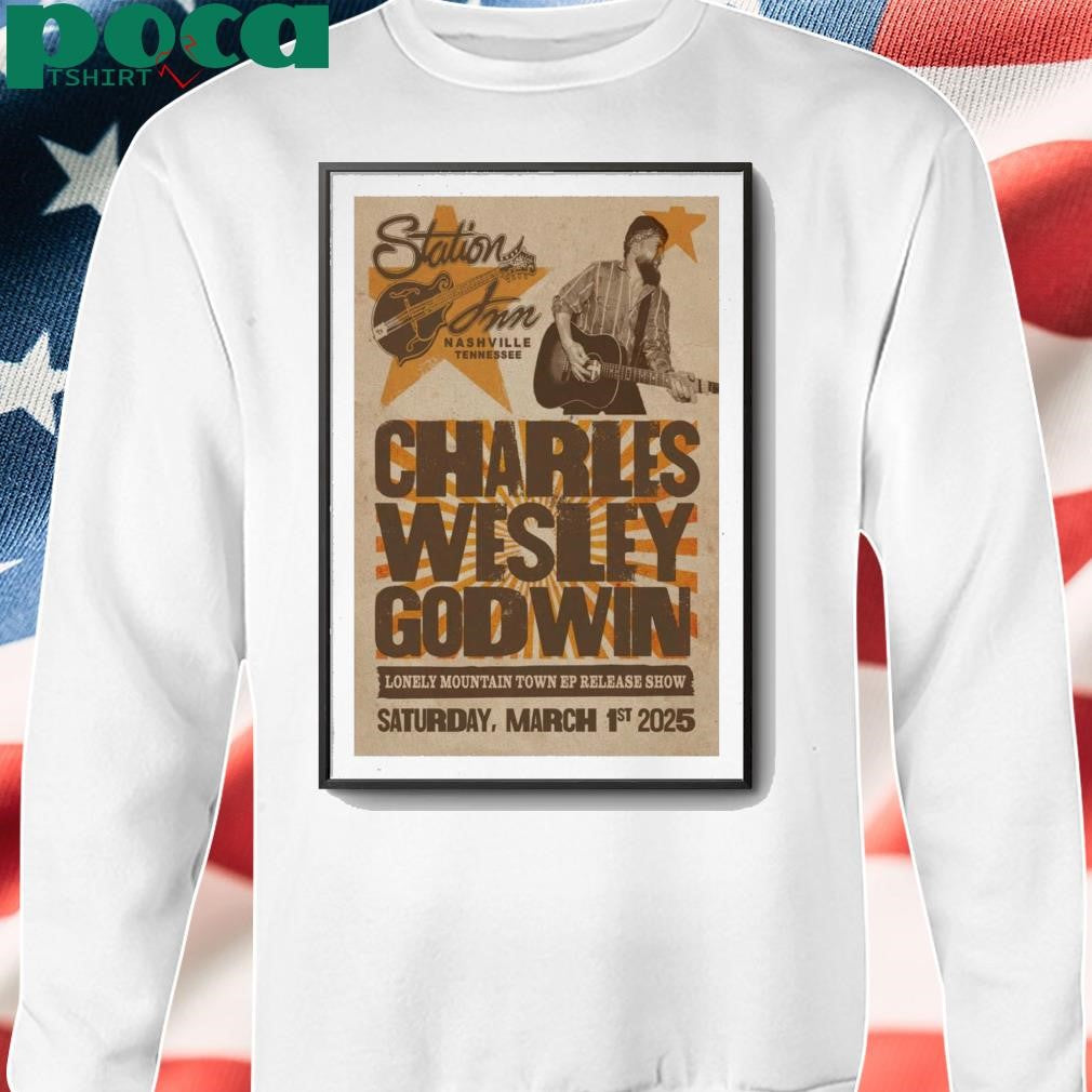 Charles Wesley Godwin On March 1, 2025 In Nashville, TN Tour Poster shirt