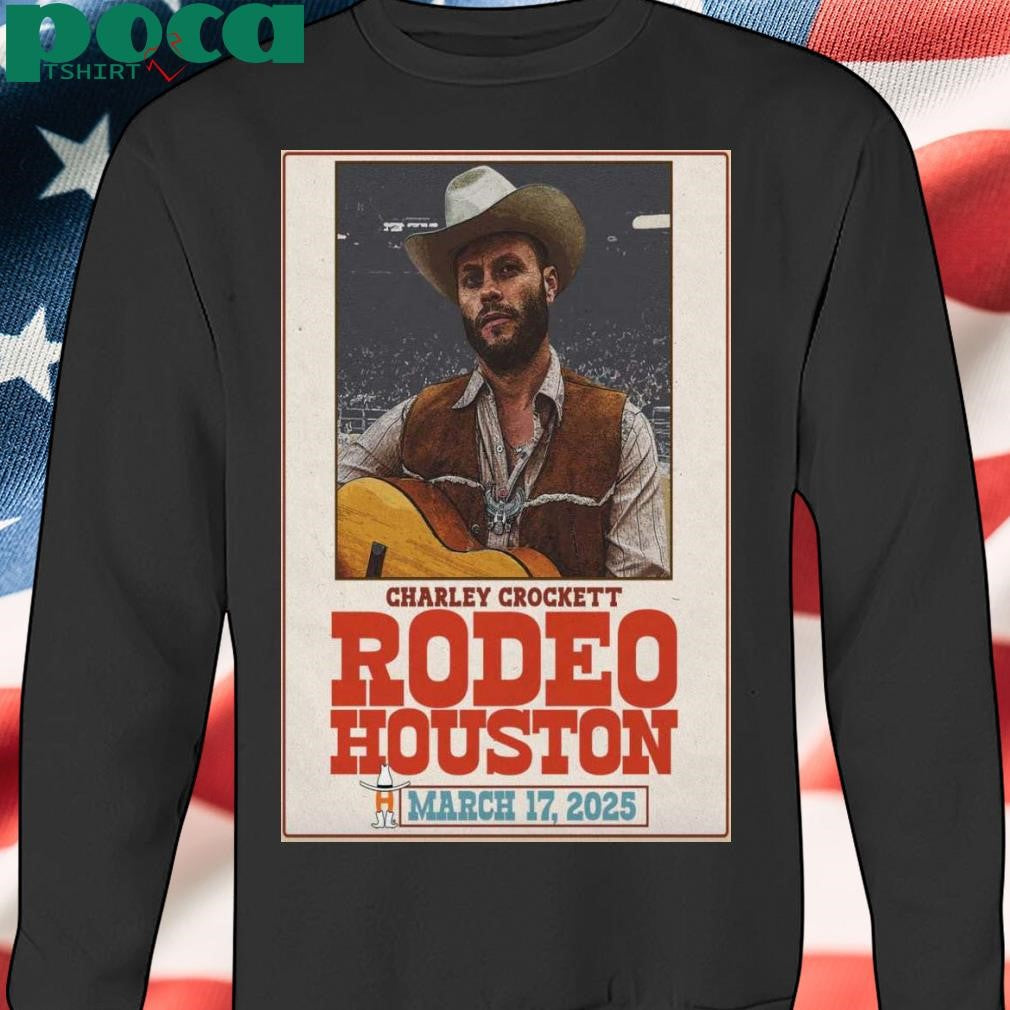 Charley Crockett Mar 17 2025 Rodeo Houston TX Poster shirt