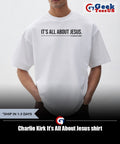 Charlie Kirk It’s All About Jesus shirt