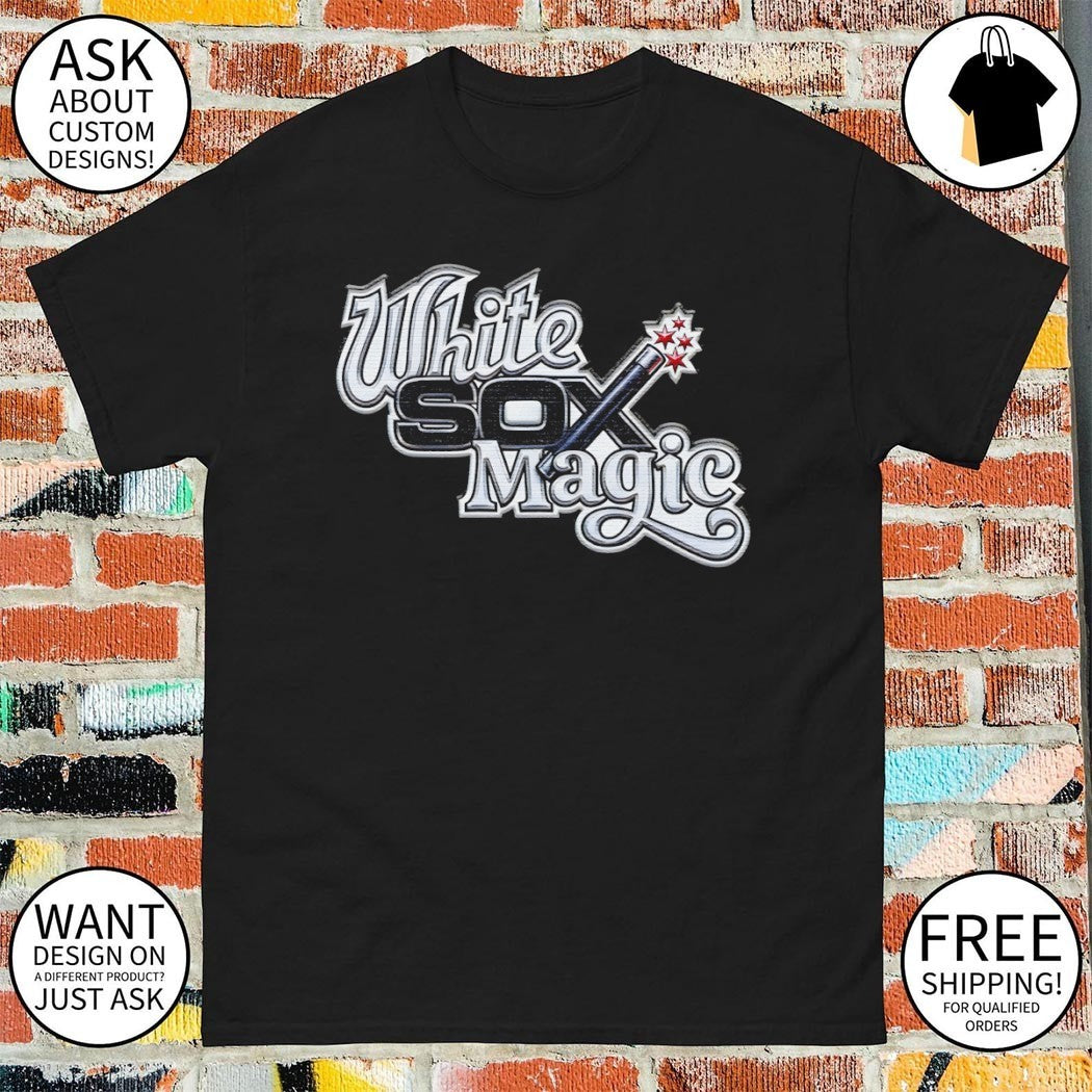 Chicago White Sox White Sox Magic parody shirt