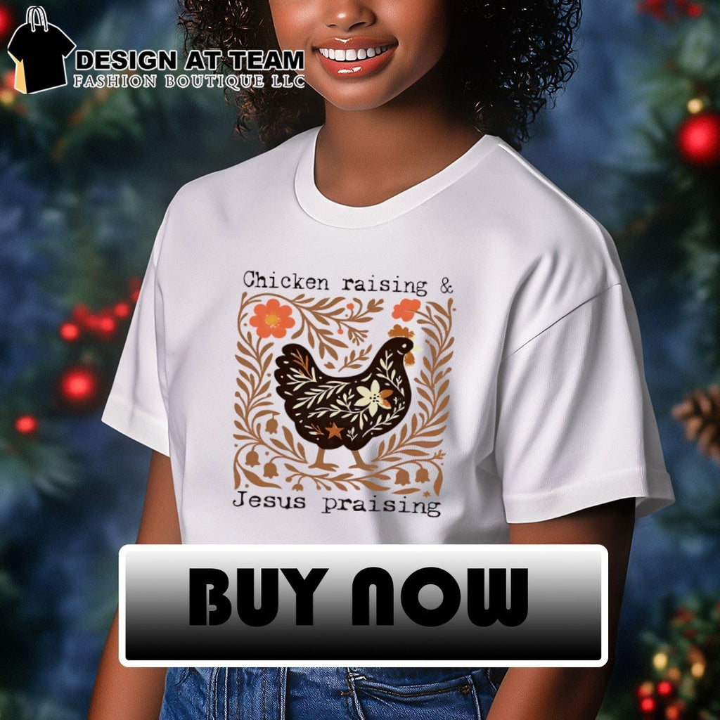 Chicken Raising and Jesus Praising vintage shirt