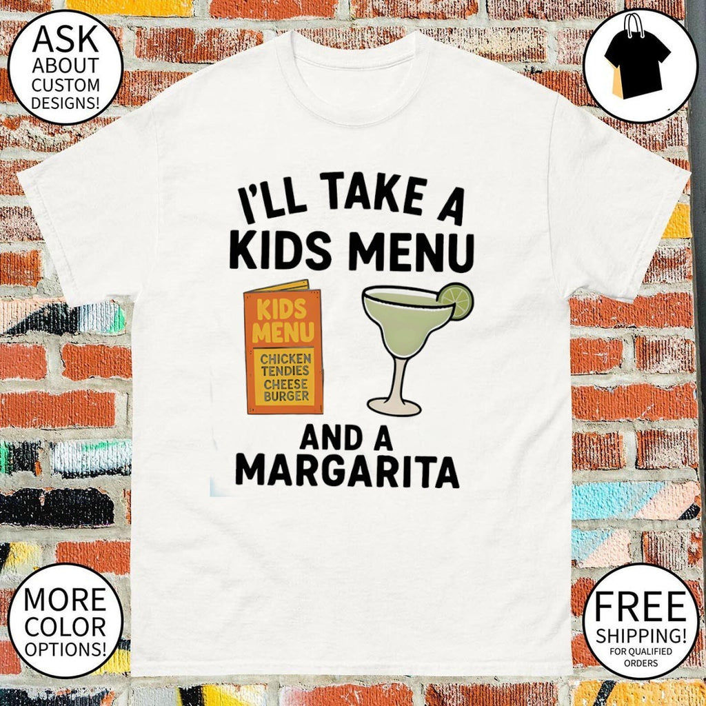 Chicken Tendies cocktail Margarita I’ll take a kids menu and a Margarita shirt