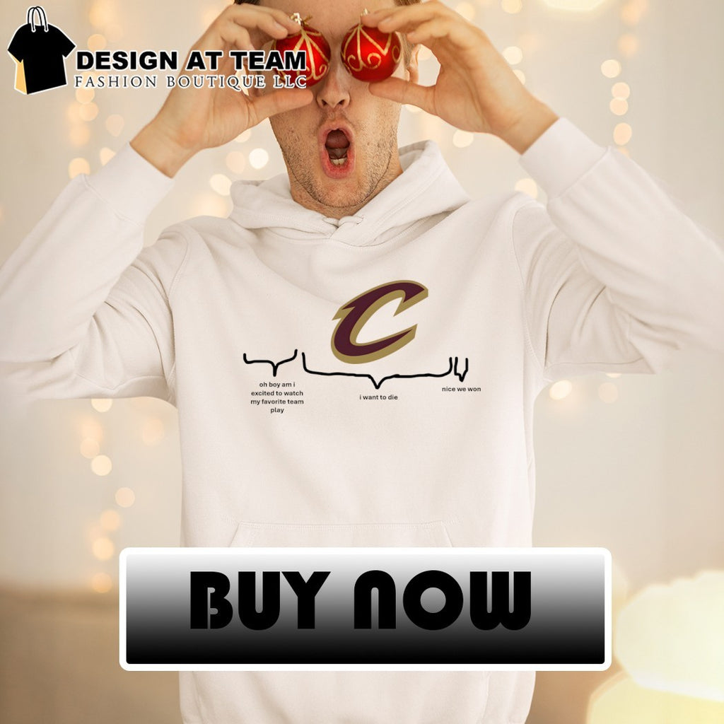 Cleveland Cavaliers NBA playoffs oh boy am I excited to watch my favorite team play I want to die nice we won shirt