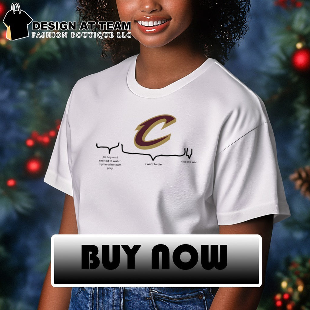 Cleveland Cavaliers NBA playoffs oh boy am I excited to watch my favorite team play I want to die nice we won shirt