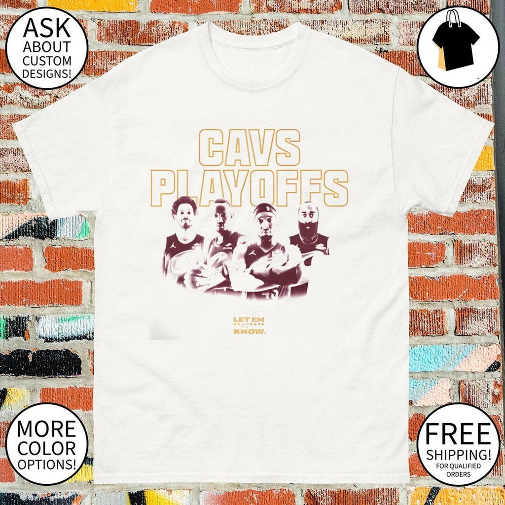 Cleveland Cavaliers Playoffs NBA Cavs United Cavs Rewards Let Em Know shirt