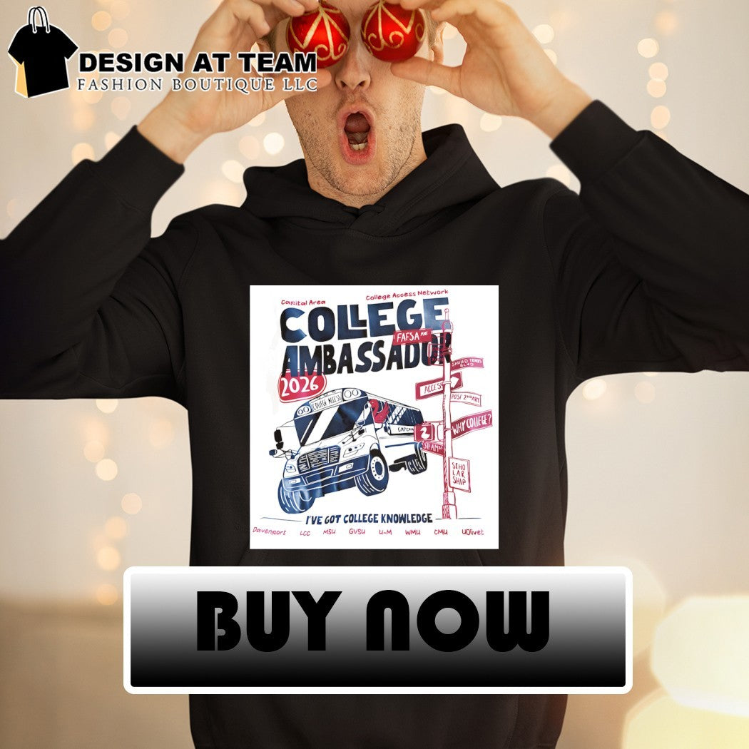 College Ambassador Fafsa I’ve Got College Knowledge shirt