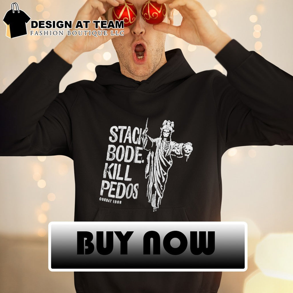 Combat Iron Stack Bodies Kill Pedos shirt