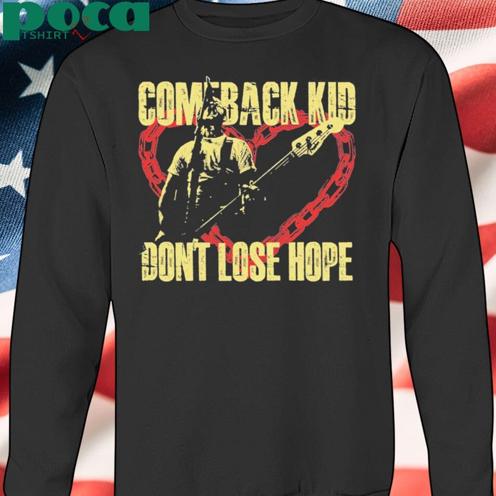 Comeback Kid Matt K Forever Merchandise Tee Don’t Lose Hope Tee Two Sided Unisex T-Shirt