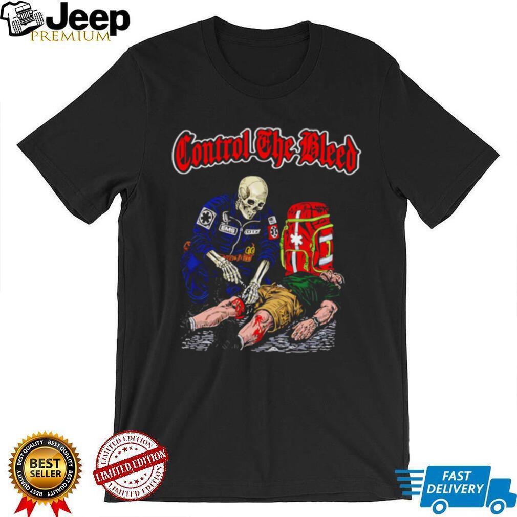 Control The Bleed EMS Skeleton First Responder Medical T Shirt
