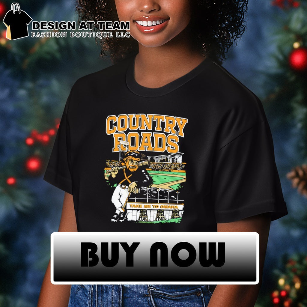 Country Roads Take Me To Omaha shirt