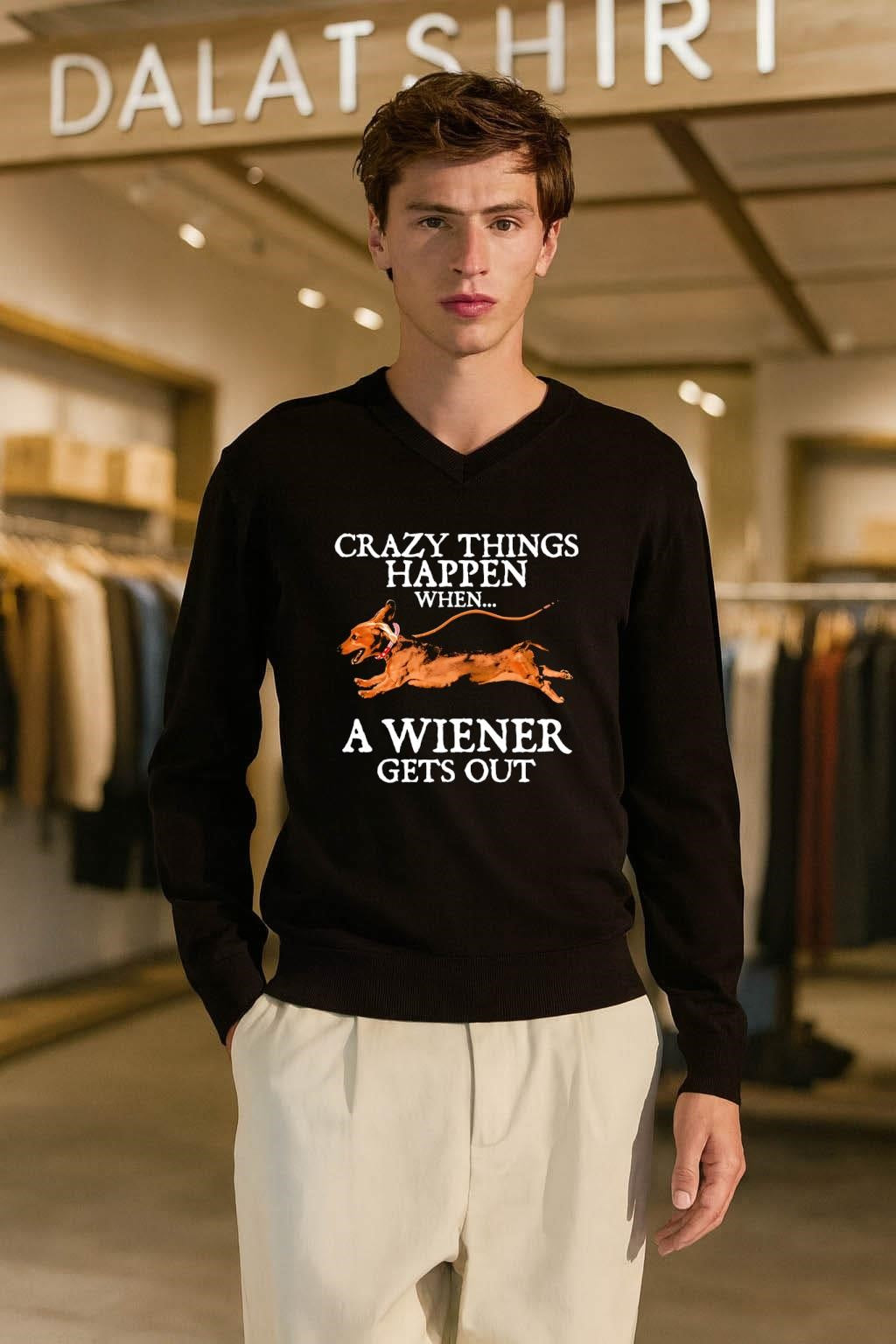 Crazy Things Happen When A Wiener Gets Out Dachshund shirt